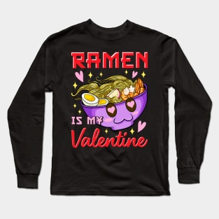 Funny Ramen Is My Valentine Cute Anime Kawaii Long Sleeve T-Shirt